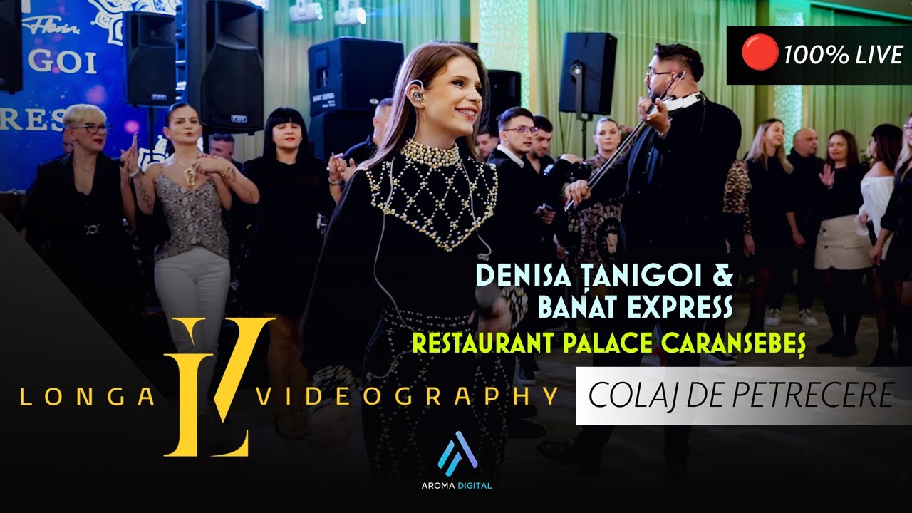 Denisa Tanigoi & Banat Express - Colaj de Petrecere | @RestaurantPalaceCaransebes