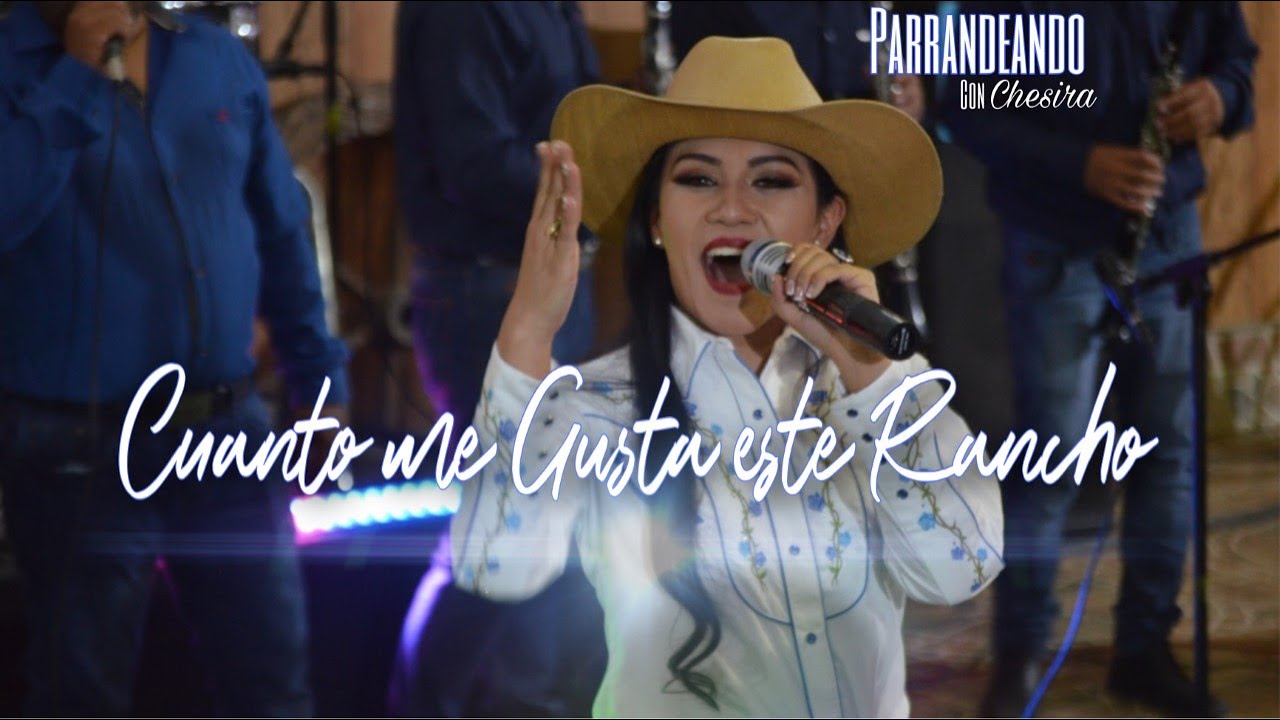 Cu&aacute;nto Me Gusta Este Rancho - Chesira (En Vivo)