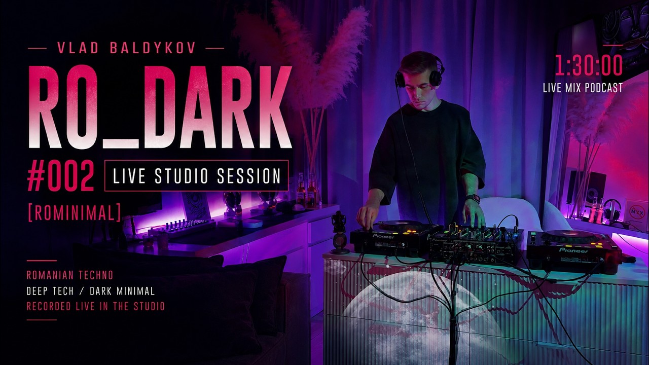 Vlad Baldykov | RO_DARK #002 | Live Studio Session [ROMINIMAL]