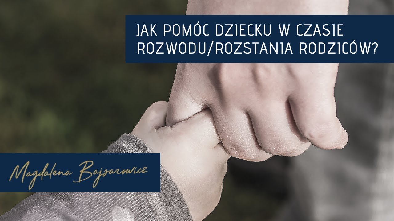 Jak pomóc dziecku w czasie rozwodu/rozstania rodziców?