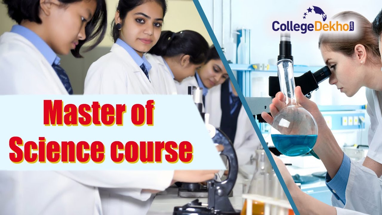 Master of Science (MSc) Course | CollegeDekho