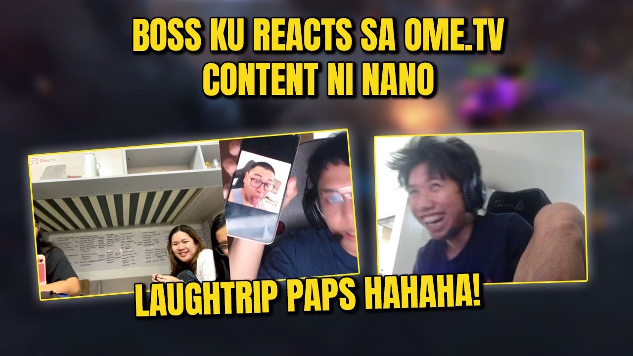 BOSS KU LAUGHTRIP SA OME.TV CONTENT NI NANO 