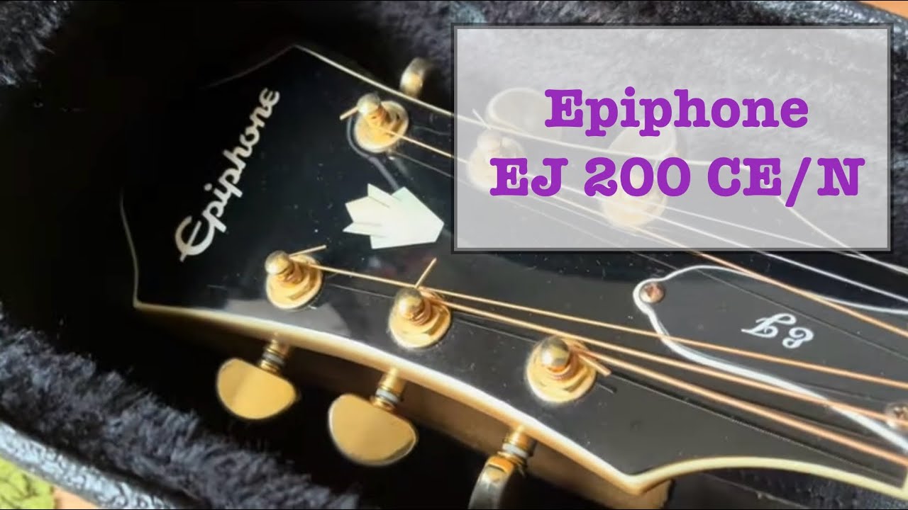 Review and sounds of the Epiphone EJ200 CE/N