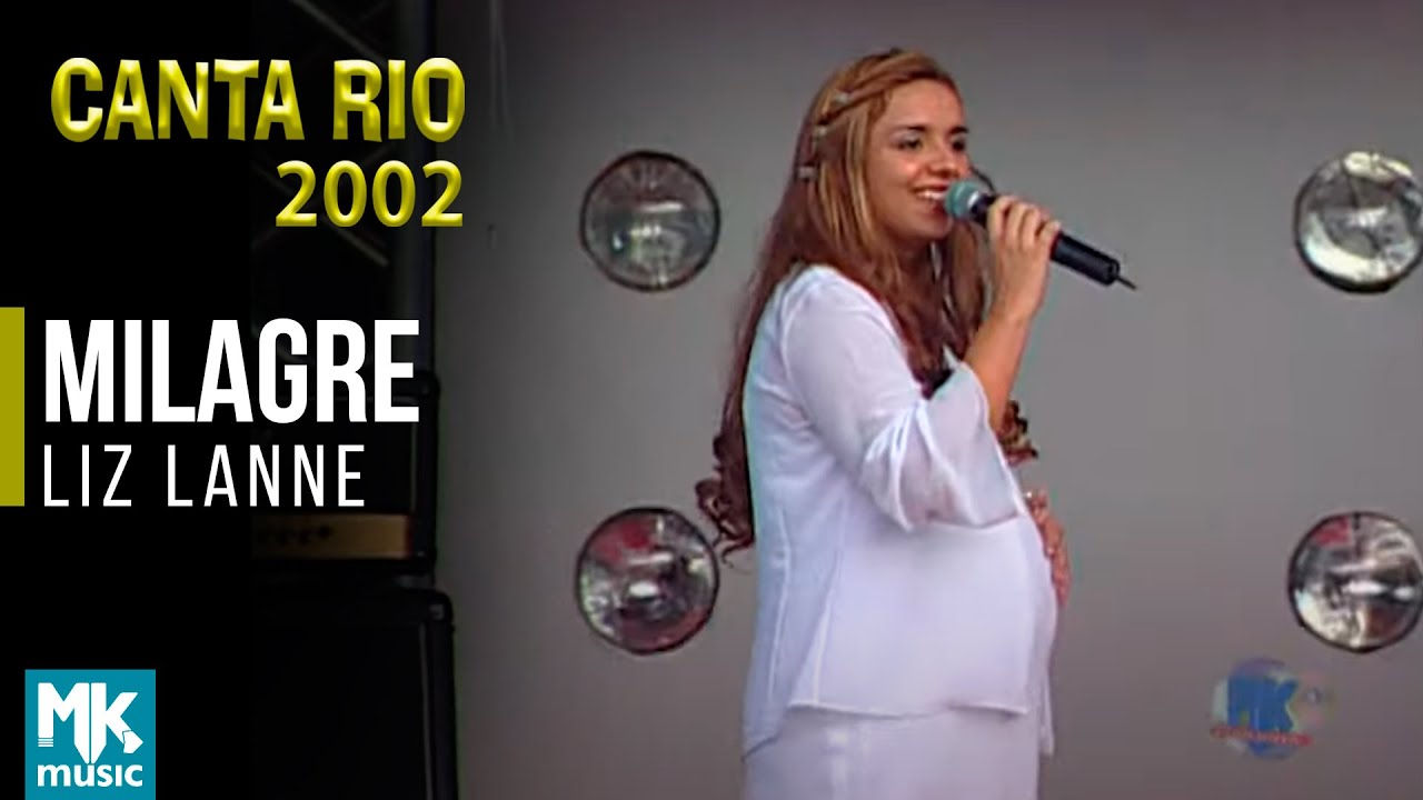 Liz Lanne - Milagre (Ao Vivo) - DVD Canta Rio 2002 Vol1