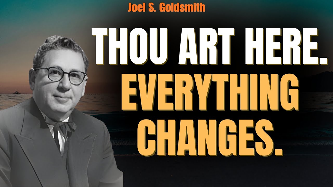 JOEL S. GOLDSMITH: 30 DAYS OF STILLNESS—Say “THOU ART HERE” & Feel GRACE Take Over