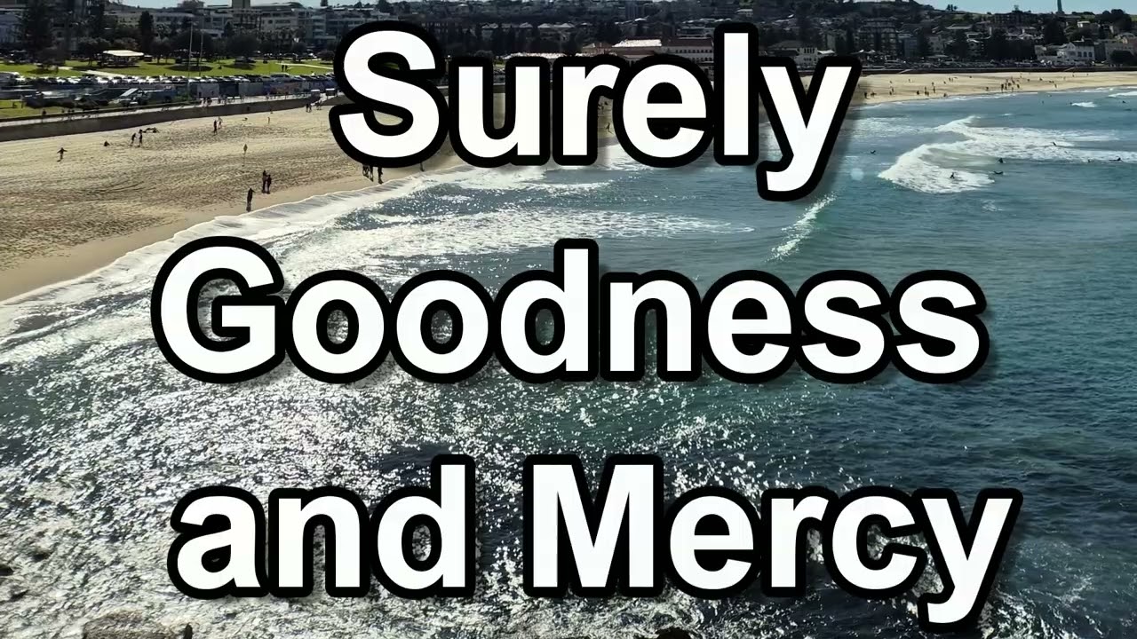 Hymn: Surely Goodness and Mercy