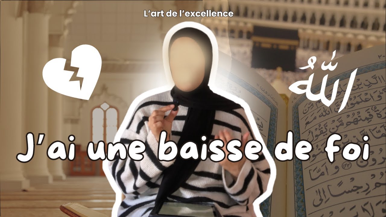 J’ai une baisse de foi.