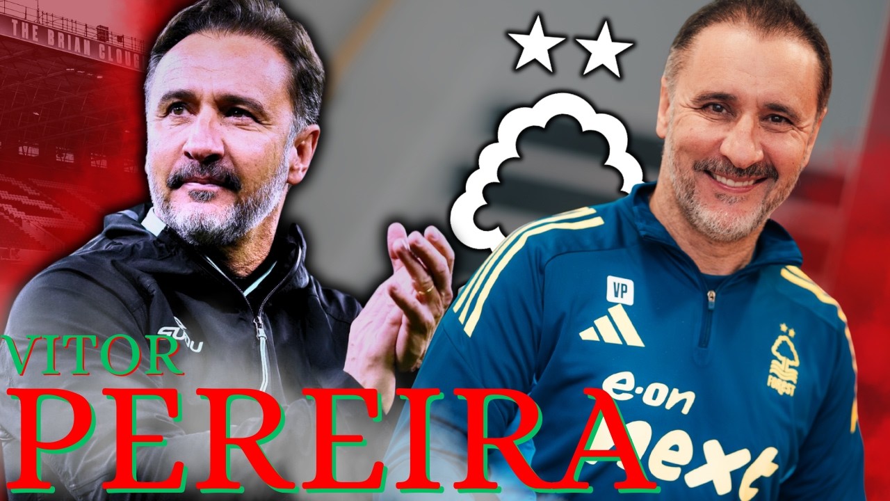WHAT TO EXPECT FROM VITOR PEREIRA AT NOTTINGHAM FOREST