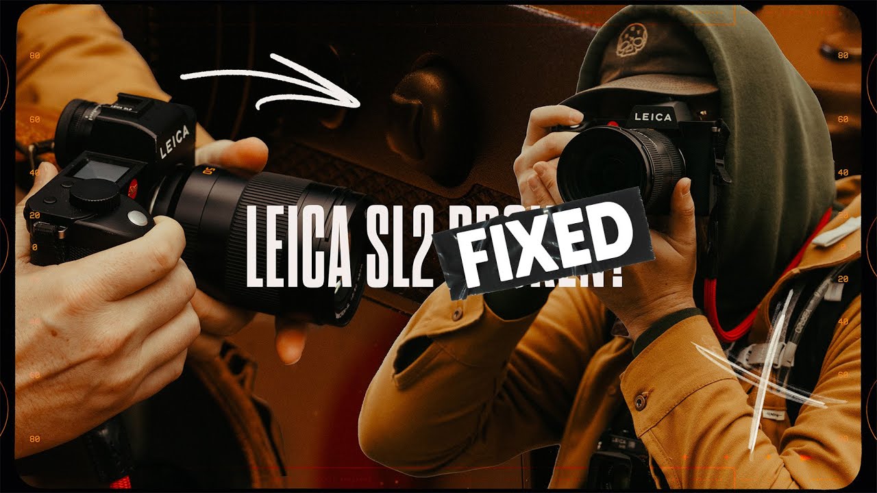 Leica SL2/S Firmware Fixed!