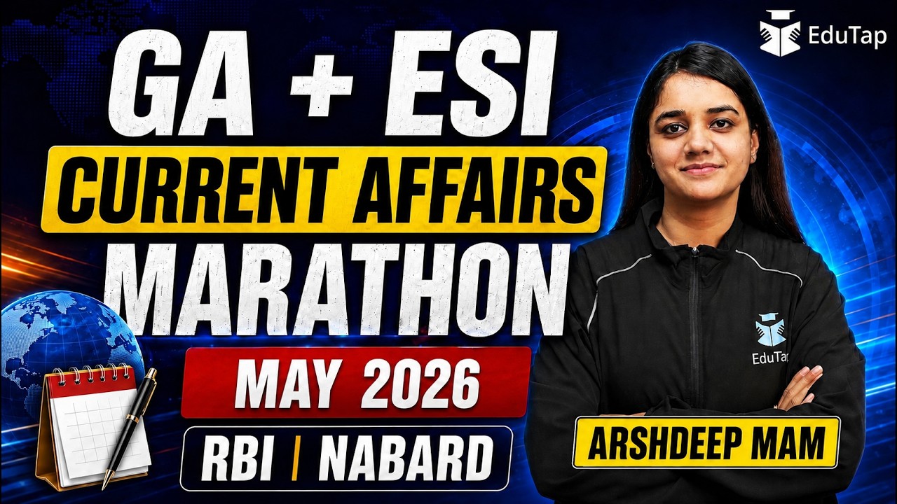 May 2026 GA + ESI Marathon | RBI Grade B & NABARD Grade A Current Affairs Complete Revision