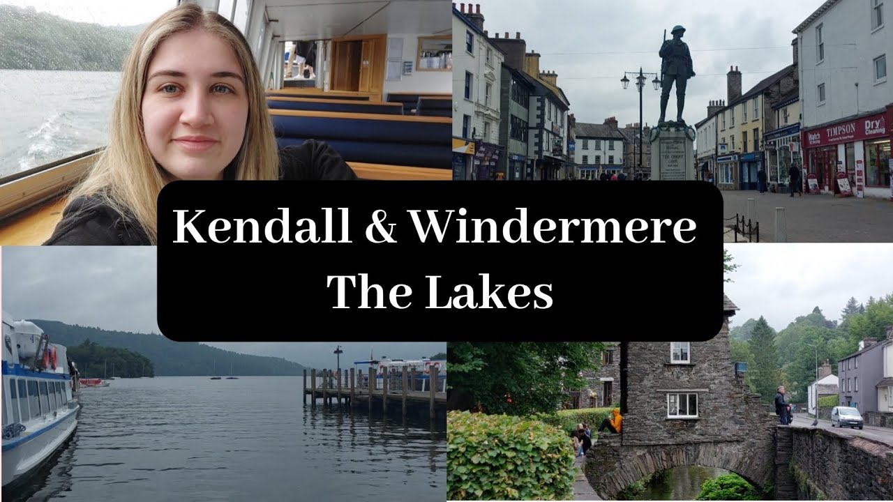 Kendall & Windermere | The Lake District 
