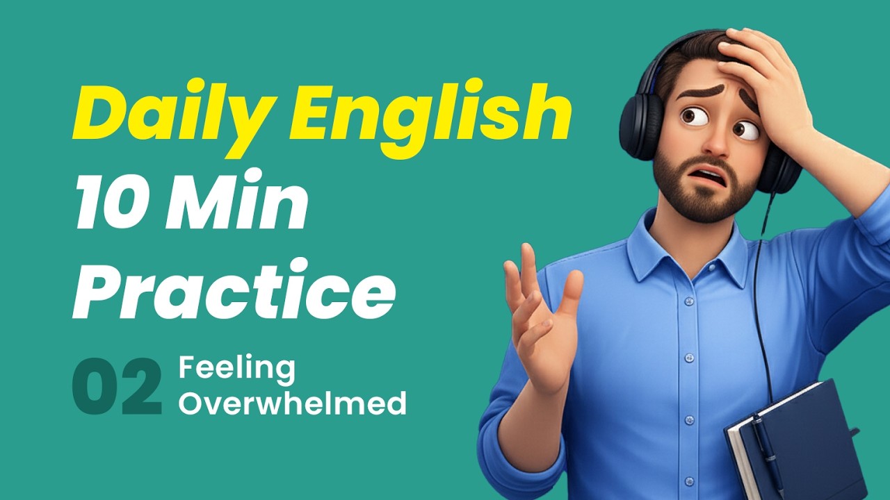 10-Minute Daily English Practice – How to Stop Feeling Overwhelmed 🌿 (A2-B1)