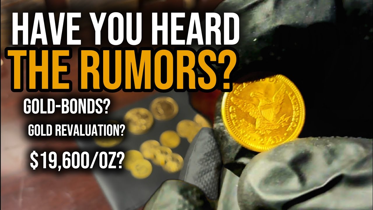 Gold Backed Bonds, Revaluation Rumors & a $19,000 Coin? What&rsquo;s Going On&hellip;