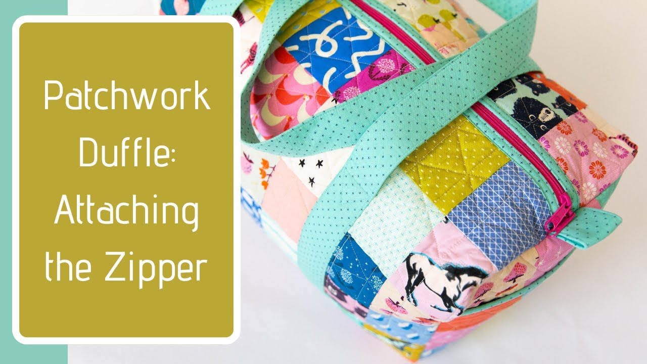 Patchwork Duffle - Attaching the Zipper