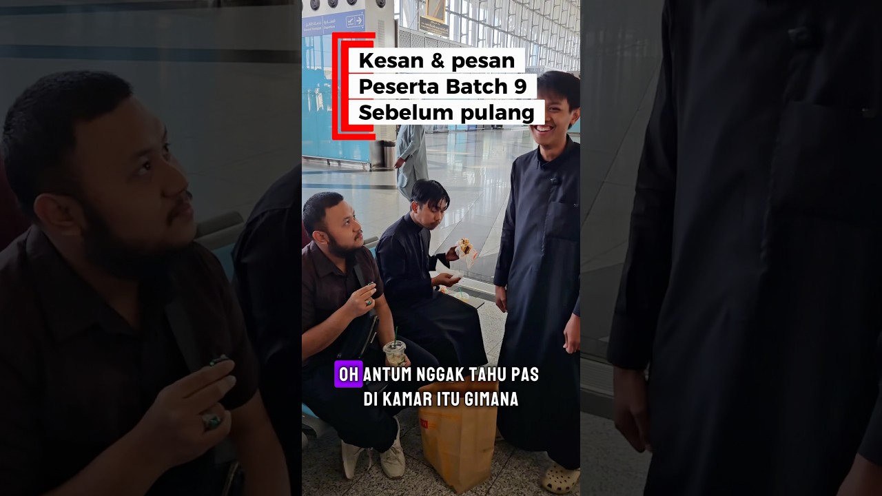 Kepulangan program Belajar Di Madinah Batch 9, 09Nov2025#saudiarabia #madinah #study
