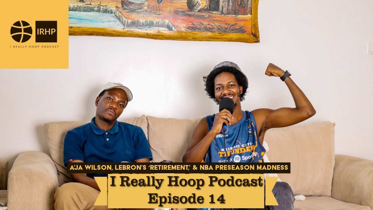 A’ja Wilson, LeBron’s ‘Retirement’, & NBA Preseason Madness | Ep. 14