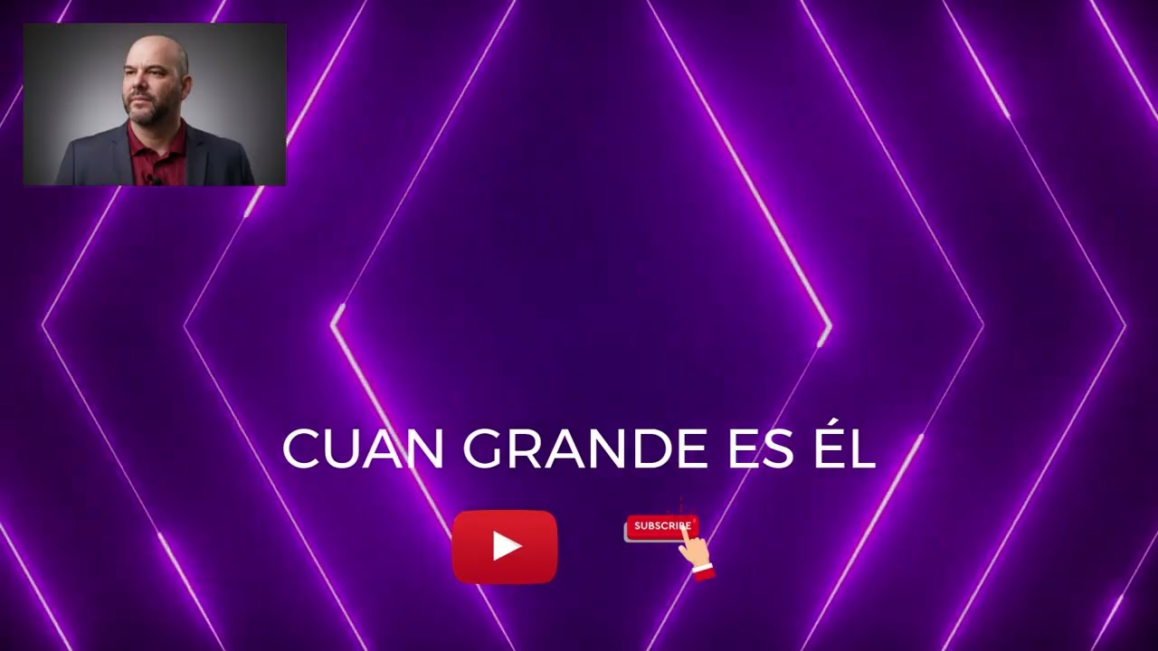CUAN GRANDE ES ÉL ‑