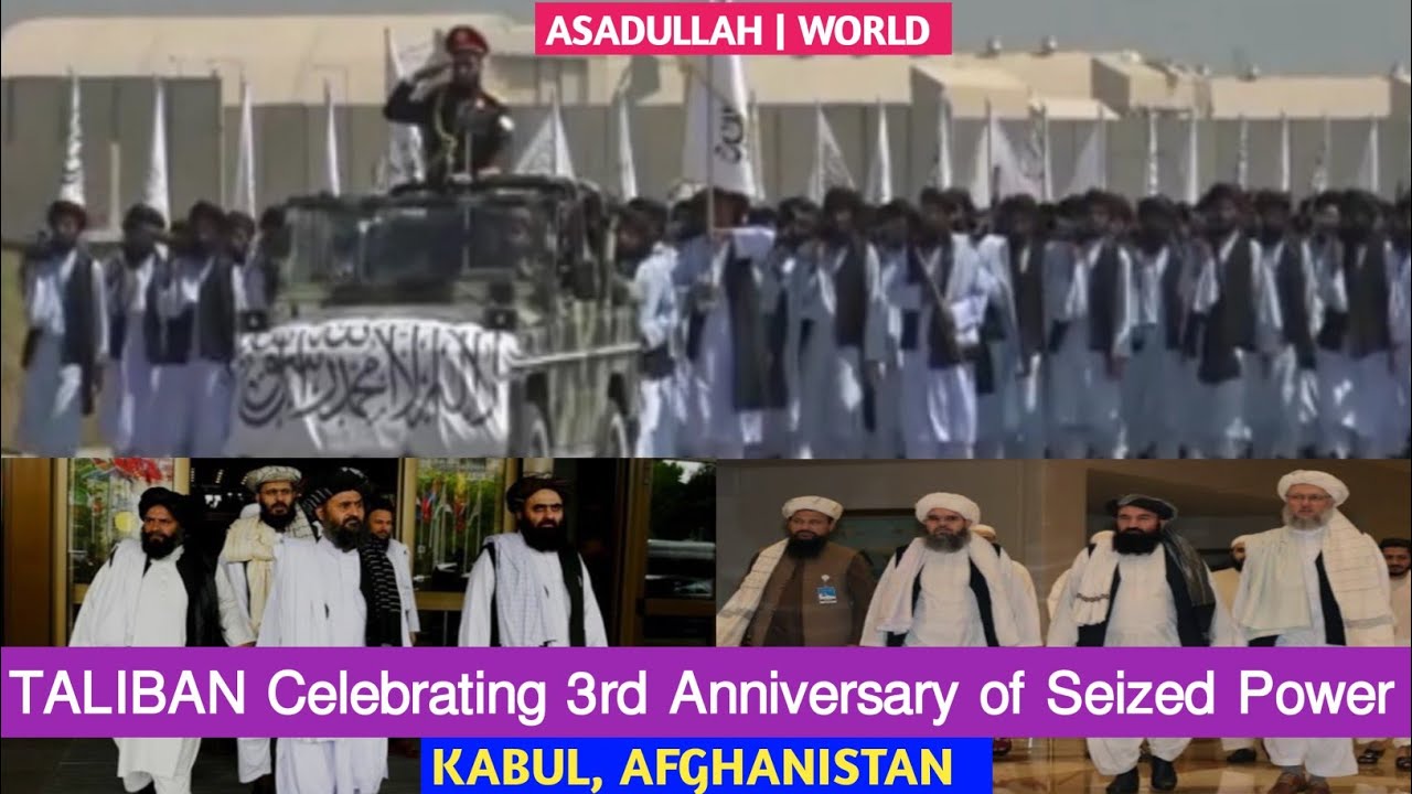 TALIBAN Celebrating 3rd Anniversary of Seized Power in AFGHANISTAN | ASADULLAH WORLD