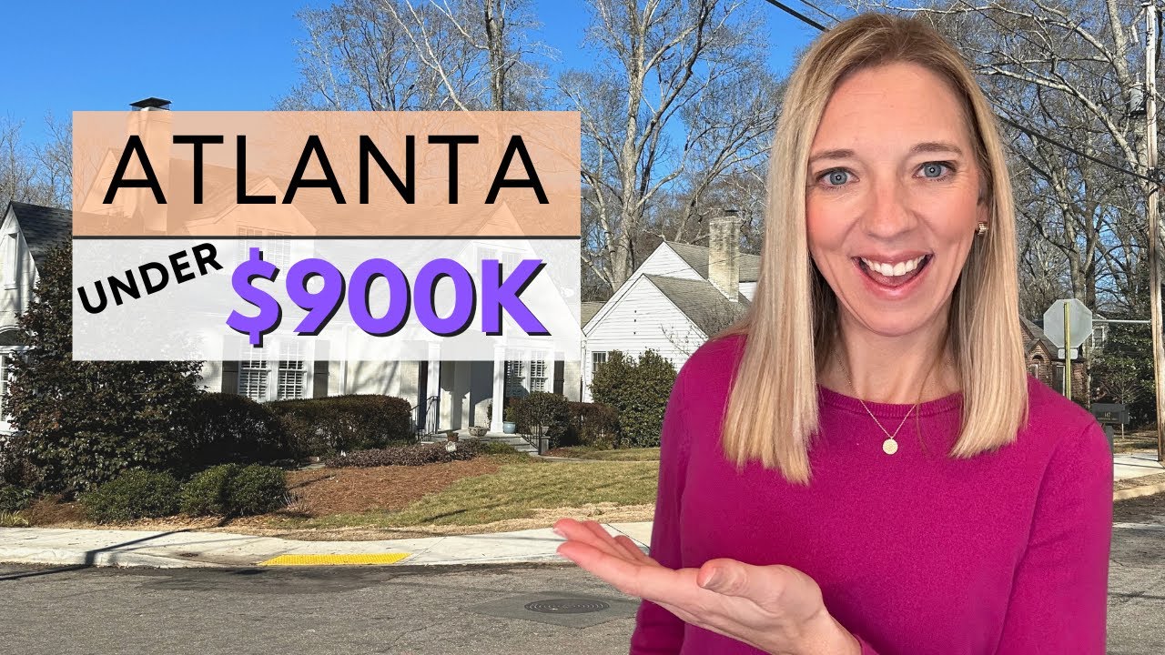 Atlanta homes under $900K | What does $900K get you in Atlanta, GA | Atlanta neighborhoods