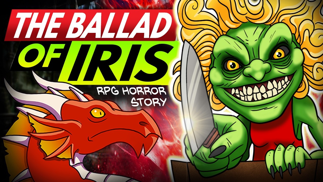 The Ballad of Iris: The WORST DM EVER | (r/RPGhorrorstories)