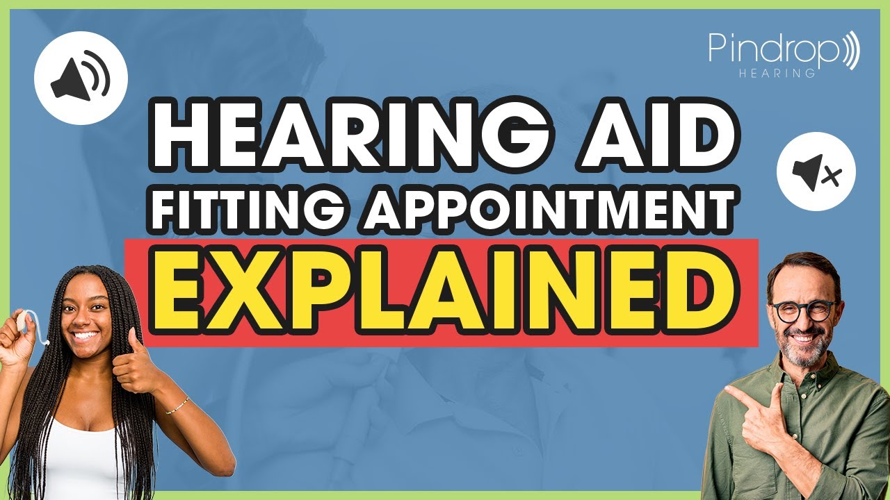What happens during a hearing aid fitting appointment?