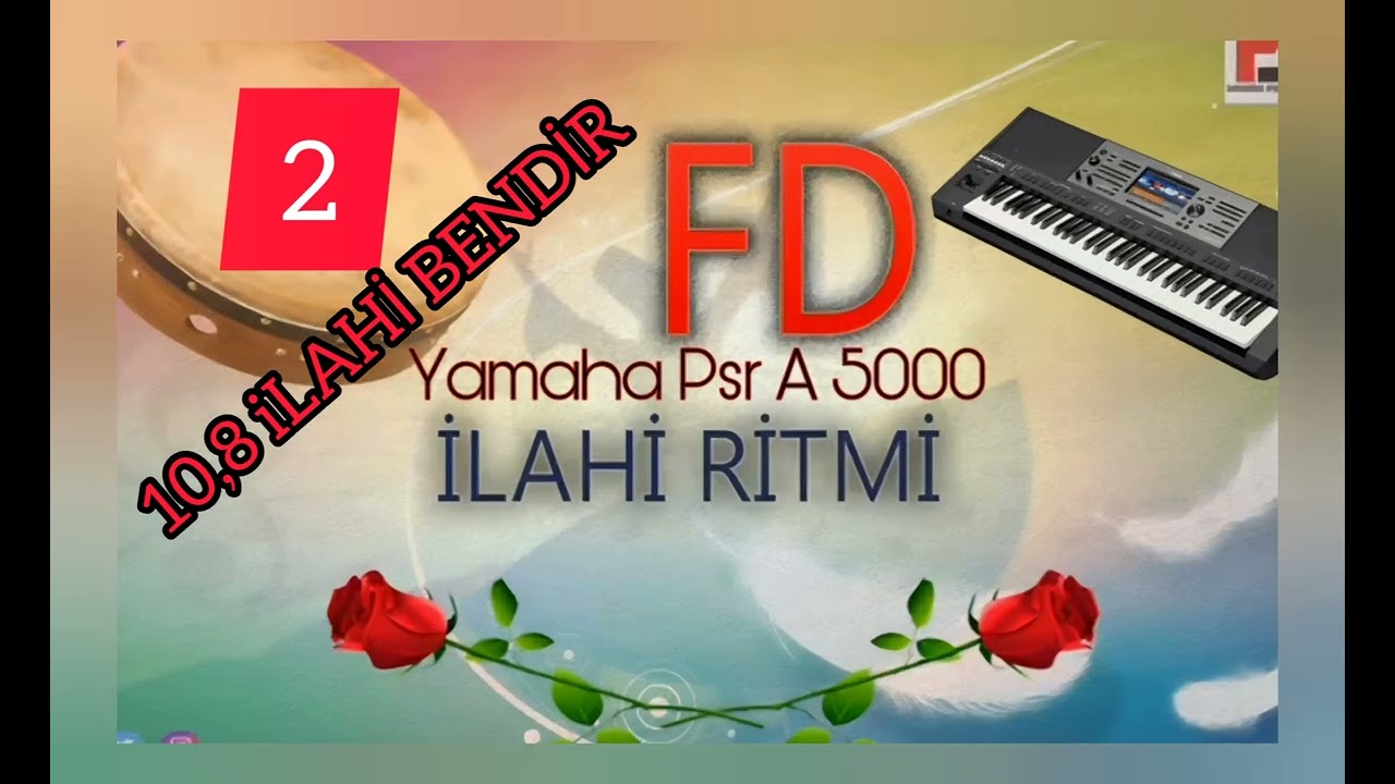 10,8 ilahi ritim Yamaha PSR a5000 FD pack #ritim #psra5000 #ilahi #semazen #zikir