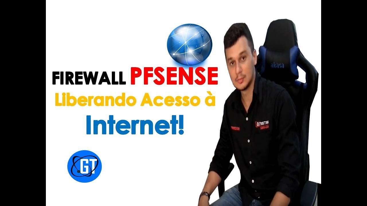 Firewall PFSENSE  -  Liberando Acesso à Internet!