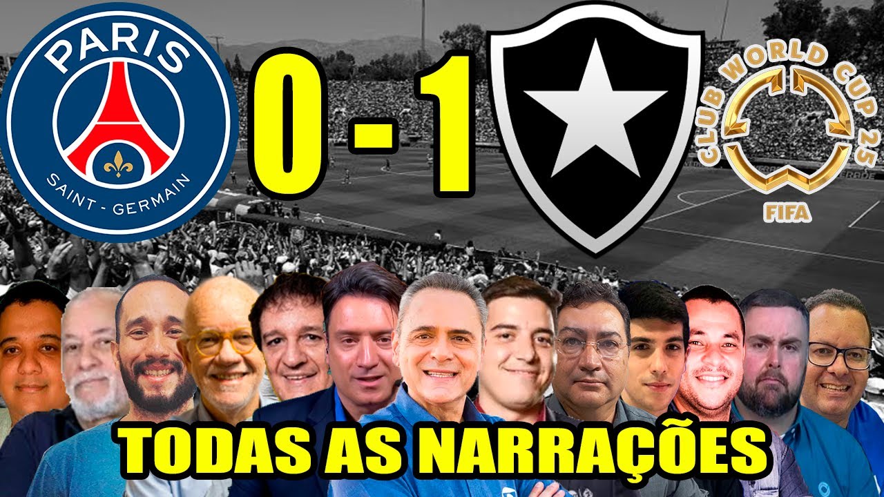 Todas as narrações - PSG 0 x 1 Botafogo | Super Mundial de Clubes 2025