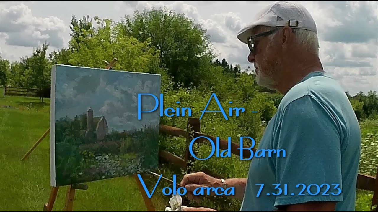 Plein Air  -  Old Barn  -  Volo area   7. 31. 2023