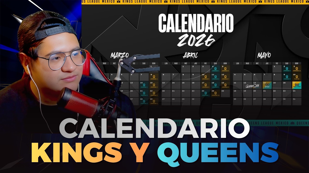 CALENDARIO LISTO DE KINGS Y QUEENS LEAGUE