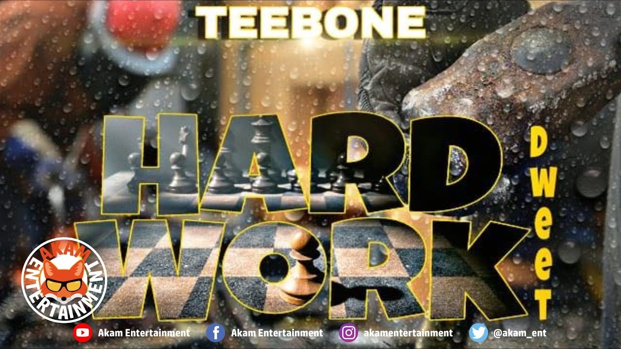 Teebone - Hard Work Dweet - July 2018