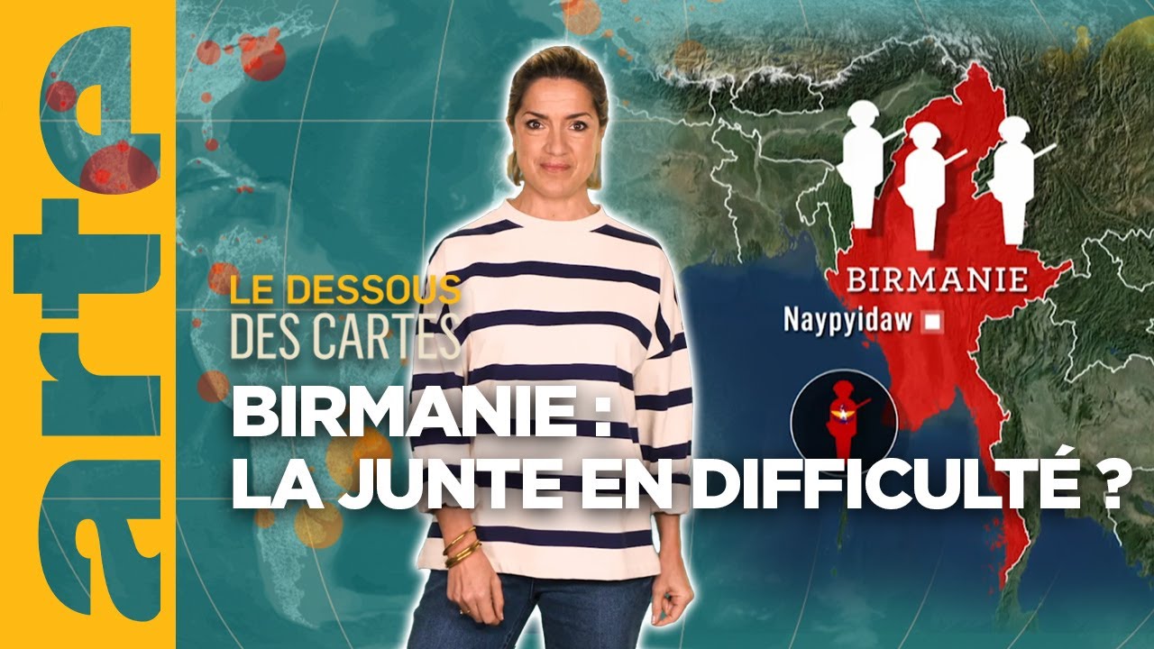 Birmanie : la junte militaire en difficult&eacute; ? | Le dessous des cartes - L'essentiel | ARTE