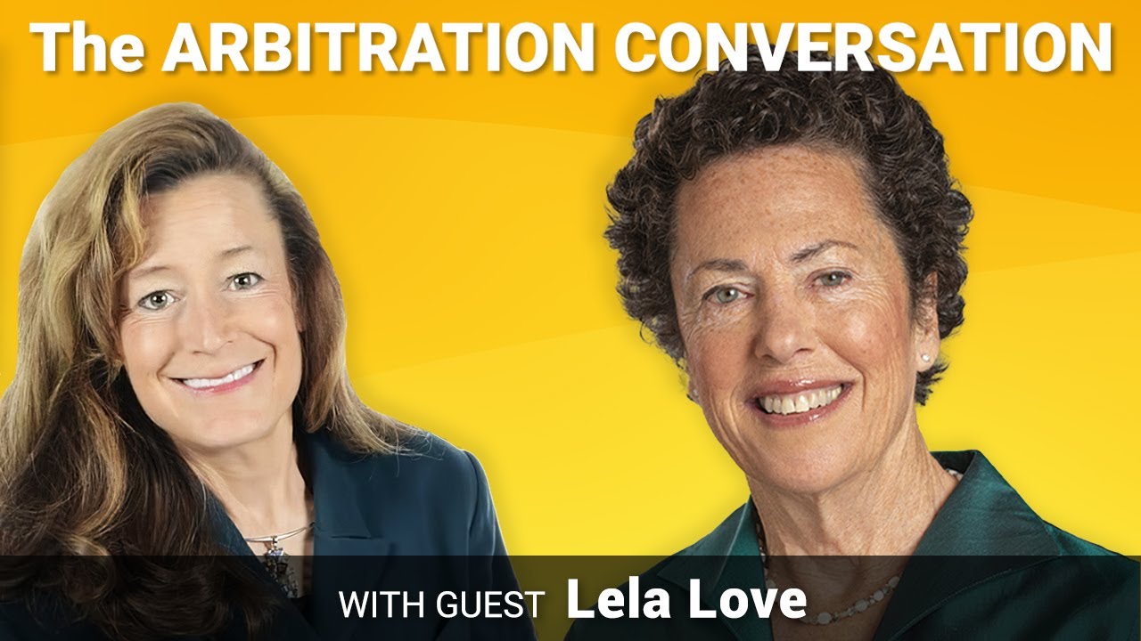 Arbitration Conversation #97: Lela Love,  Director, Kukin Program for Conflict Res'n, Cardozo Law