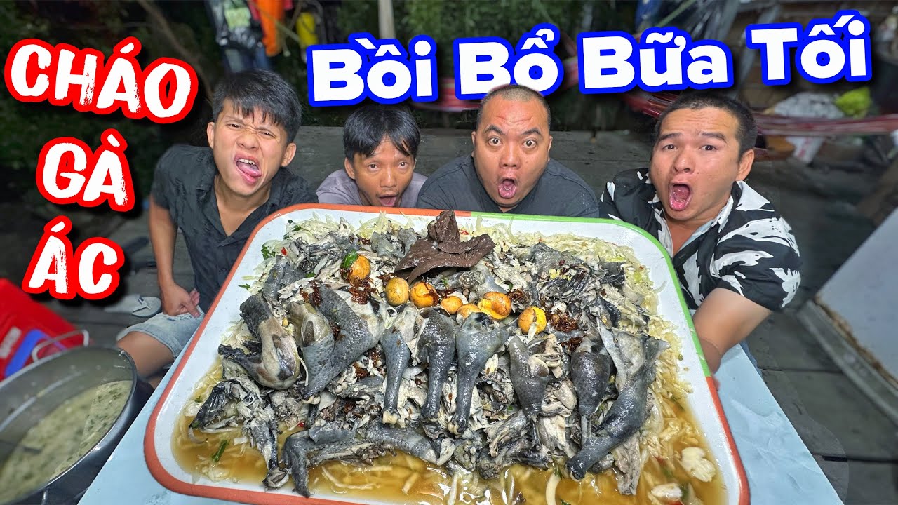 Bồi Bổ Bữa Tối Cùng Thánh Xàm Làm Món Cháo Gà Ác Đãi Team 