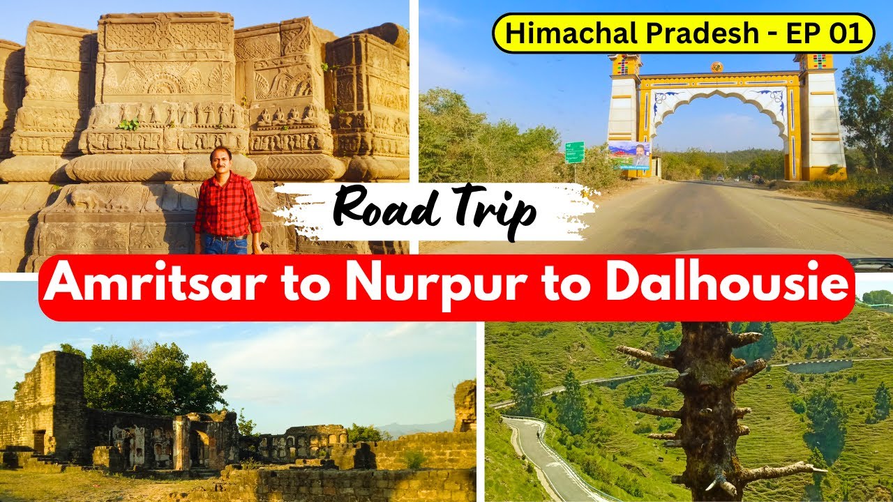 EP-01: Amritsar to Dalhousie: Gateway To Devbhoomi Himachal ¦ Nurpur Fort, Brij Raj Swamy Temple