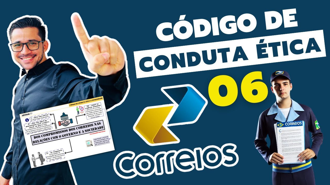 Aula 6 | Código de Conduta Ética - Correios 2024