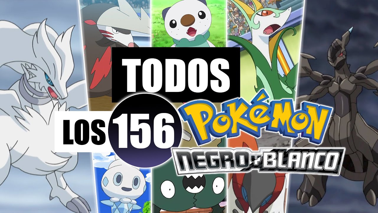 TODOS los mejores y peores pok&eacute;mon de Unova / Teselia Pok&eacute;mon Blanco y Negro