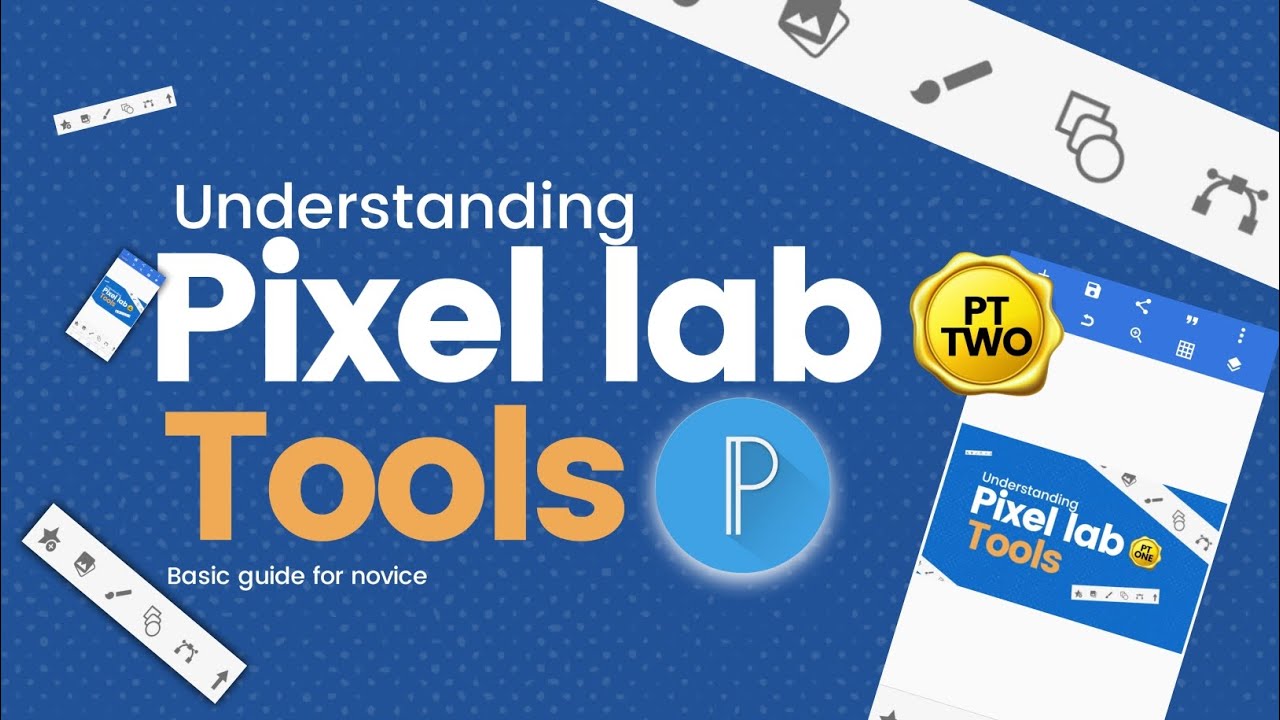 Episode Two. Understanding pixel lab tools