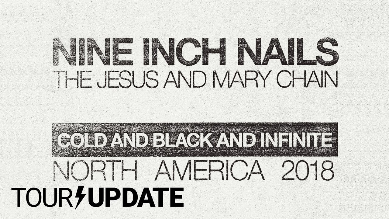 Nine Inch Nails Presents: Cold and Black and Infinite Tour | Tour Update