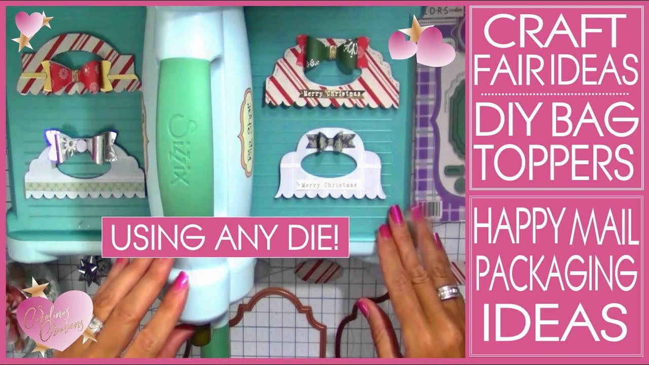 Craft Fair Ideas 2019 - Packaging - DIY Bag Toppers Using Any Die - Happy Mail Ideas