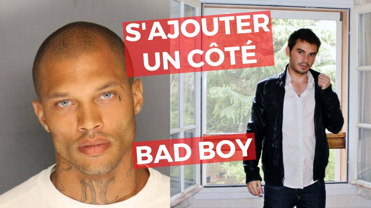 Comment s'ajouter un petit côté BAD BOY ?