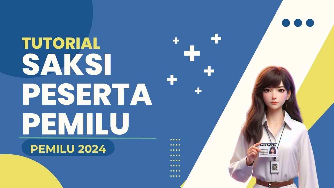 TUTORIAL PELATIHAN SAKSI PESERTA PEMILU 2024