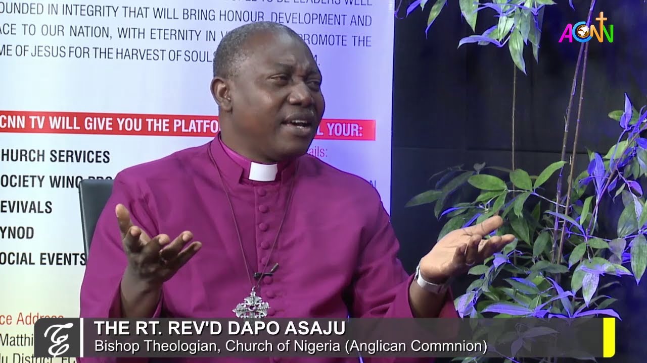 EXCLUSIVE INTERVIEW WITH THE RT. REV'D PROF. DAPO ASAJU [BISHOP THEOLOGIAN (CoN) ANGLICAN COMMUNION]