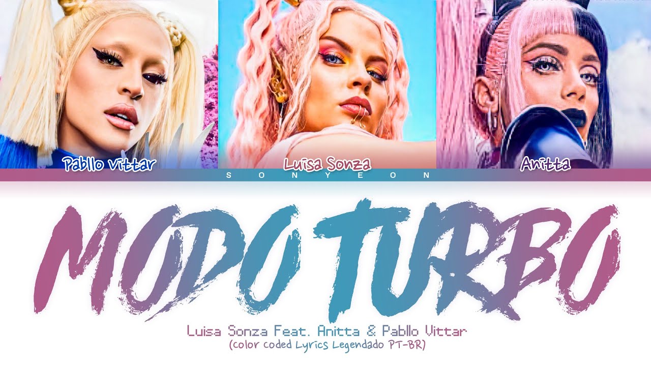 Anitta, Luíza Sonza, Pabllo Vittar – 'MODO TURBO' | Legendado/Tradução PT-BR (Color Coded Lyrics)