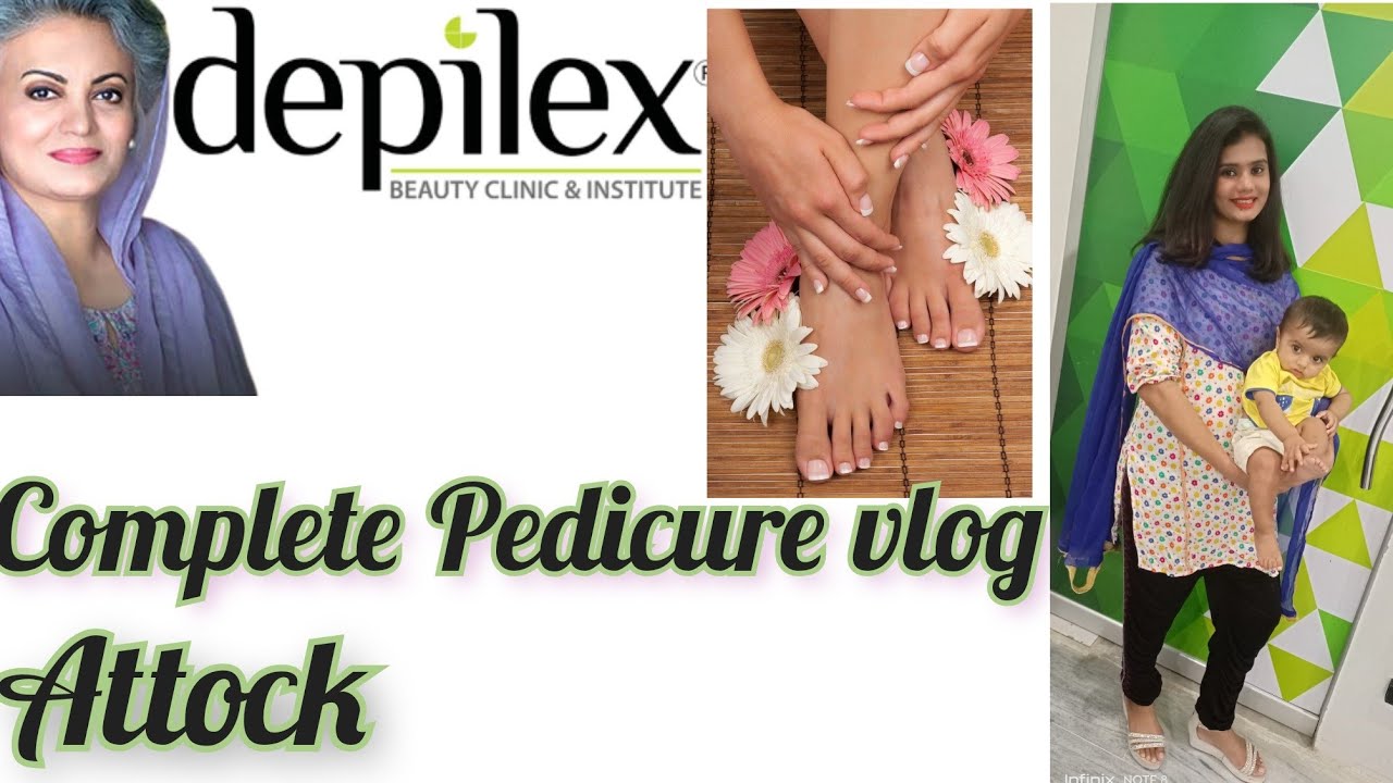 Pedicure By Depilex Attock / Depilex / Best Salon in Attock / Sundas Riaz