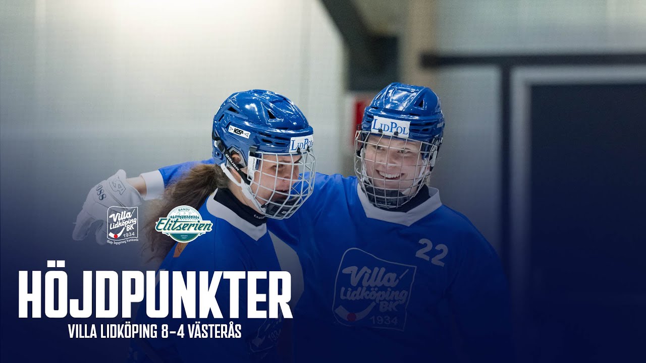 HÖJDPUNKTER | VILLA LIDKÖPING 8-4 VÄSTERÅS | ELITSERIEN OMGÅNG 6