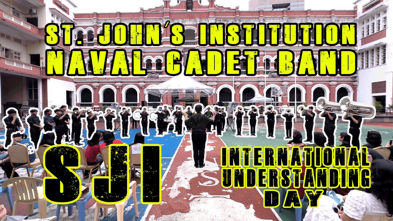 ST. JOHN'S INSTITUTION NAVAL CADET BAND (SJINCB) International Understanding Day (IU Day) 2024