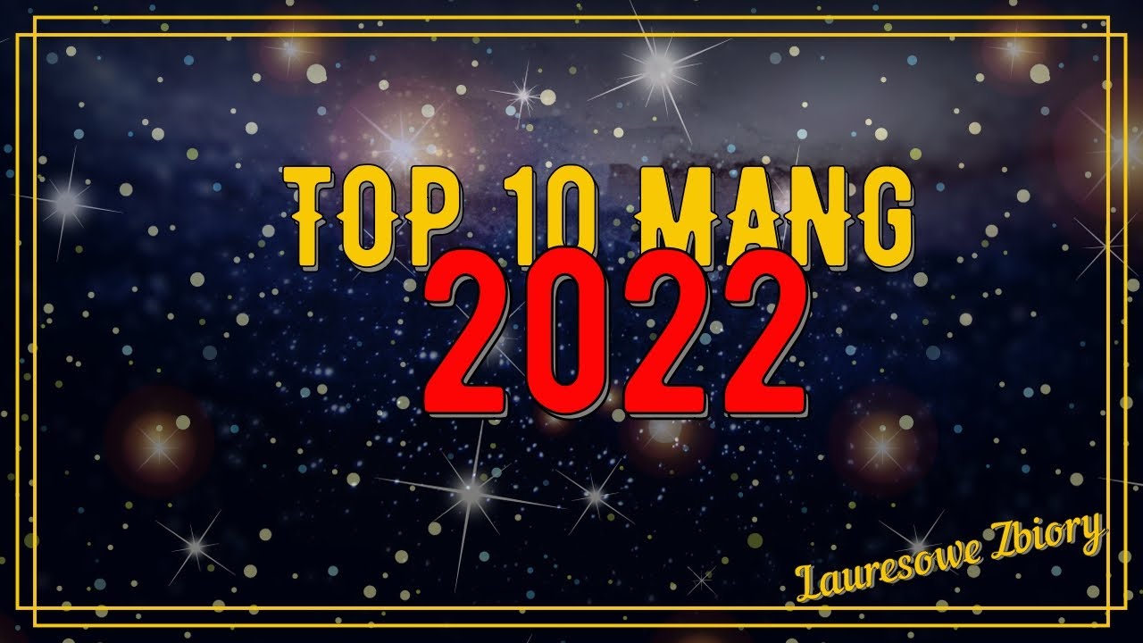 TOP 10 Mang 2022