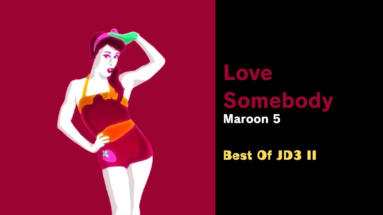 Love Somebody Fanmade Mashup (Best Of JD3 II) (Requested by @wherehaveyoubeenYT)