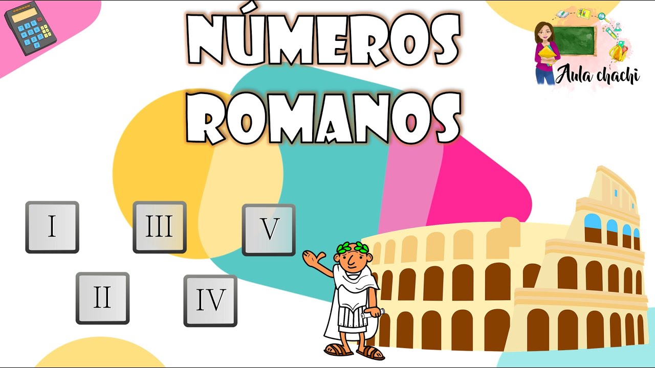 Números romanos | Aula chachi - Vídeos educativos para niños
